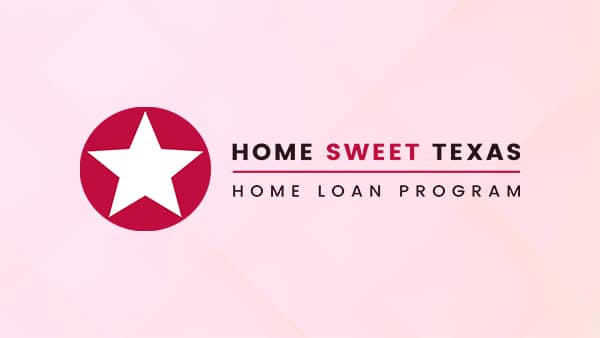 Home Sweet Texas Home Loan Program - Showcase