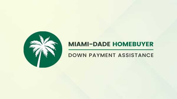 Miami-Dade Homebuyer Down Payment Assistance Program - Showcase