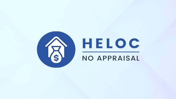 No Appraisal HELOC - Showcase